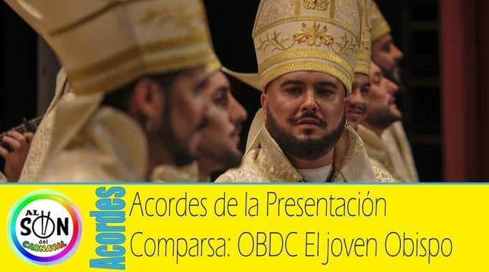 Acordes comparsa ‘OBDC El joven Obispo’ Presentación