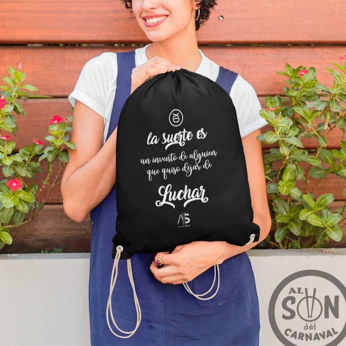 mochila saco La suerte es un invento de alguien que quiso dejar de luchar negra