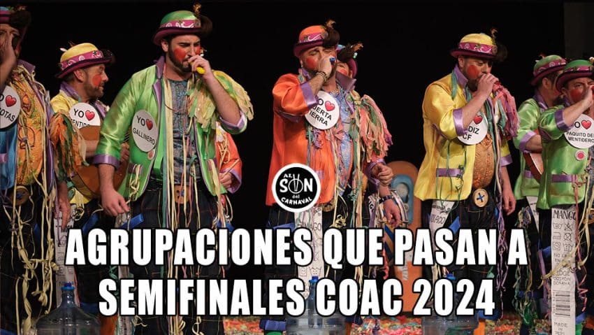 agrupaciones que pasan a semifinales coac 2024