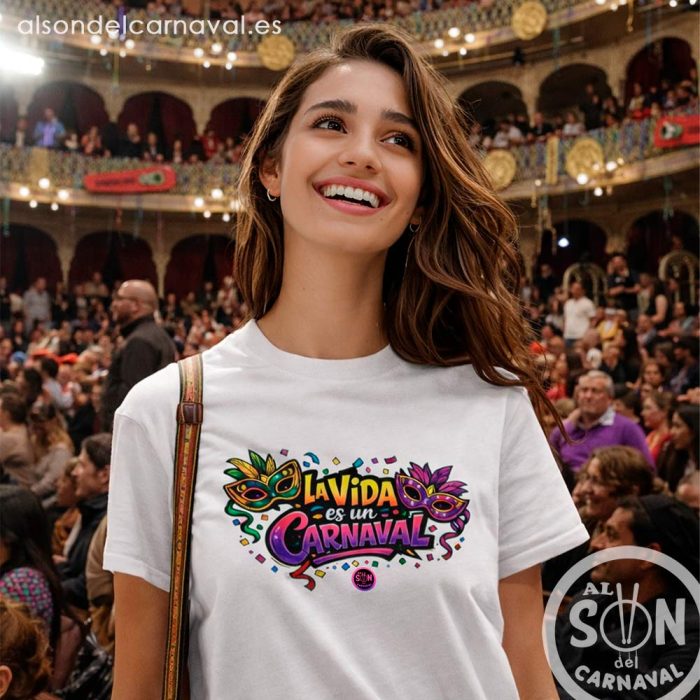 camiseta la vida es un carnaval blanca